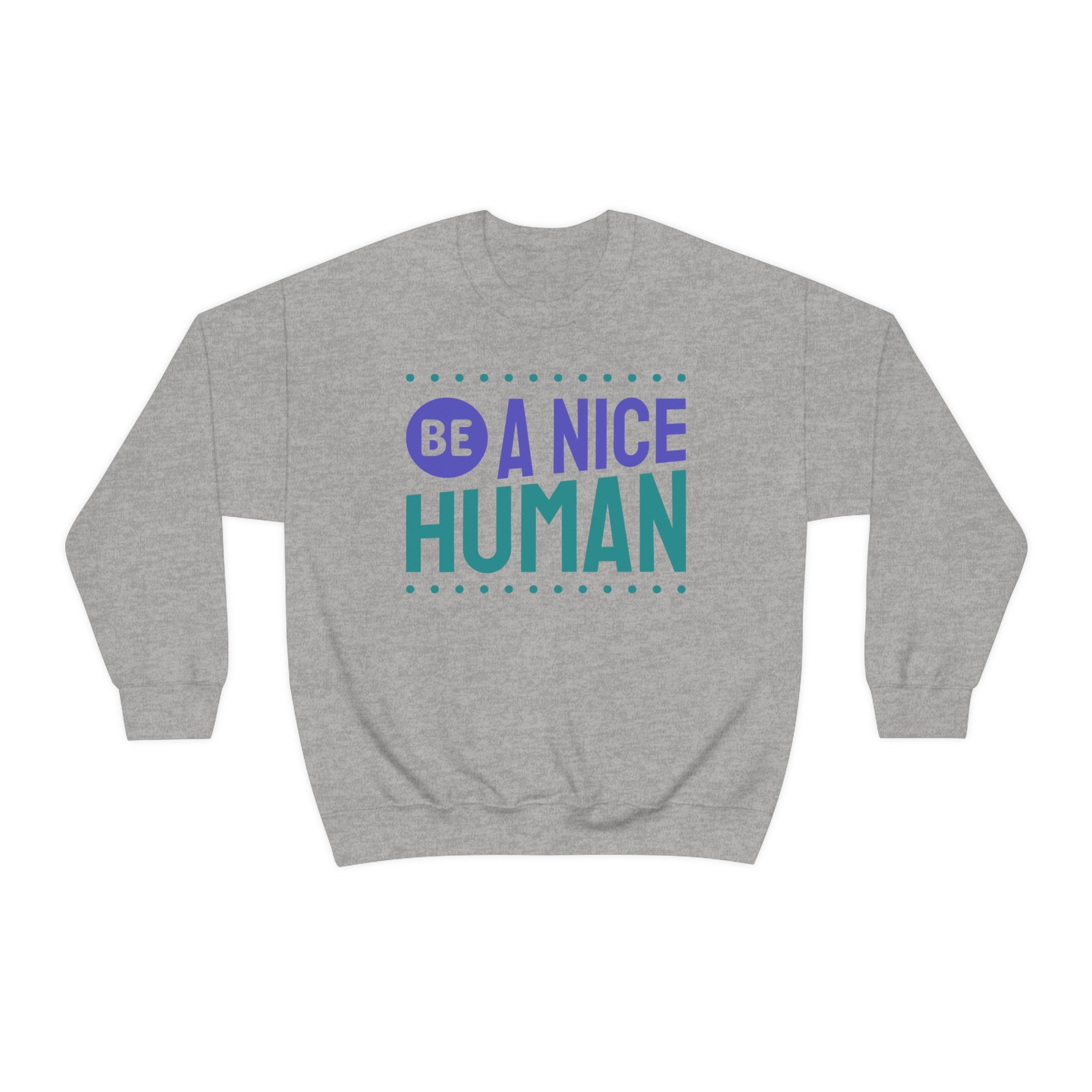 Be A Nice Human ,Unisex Heavy Blend™ Crewneck Sweatshirt