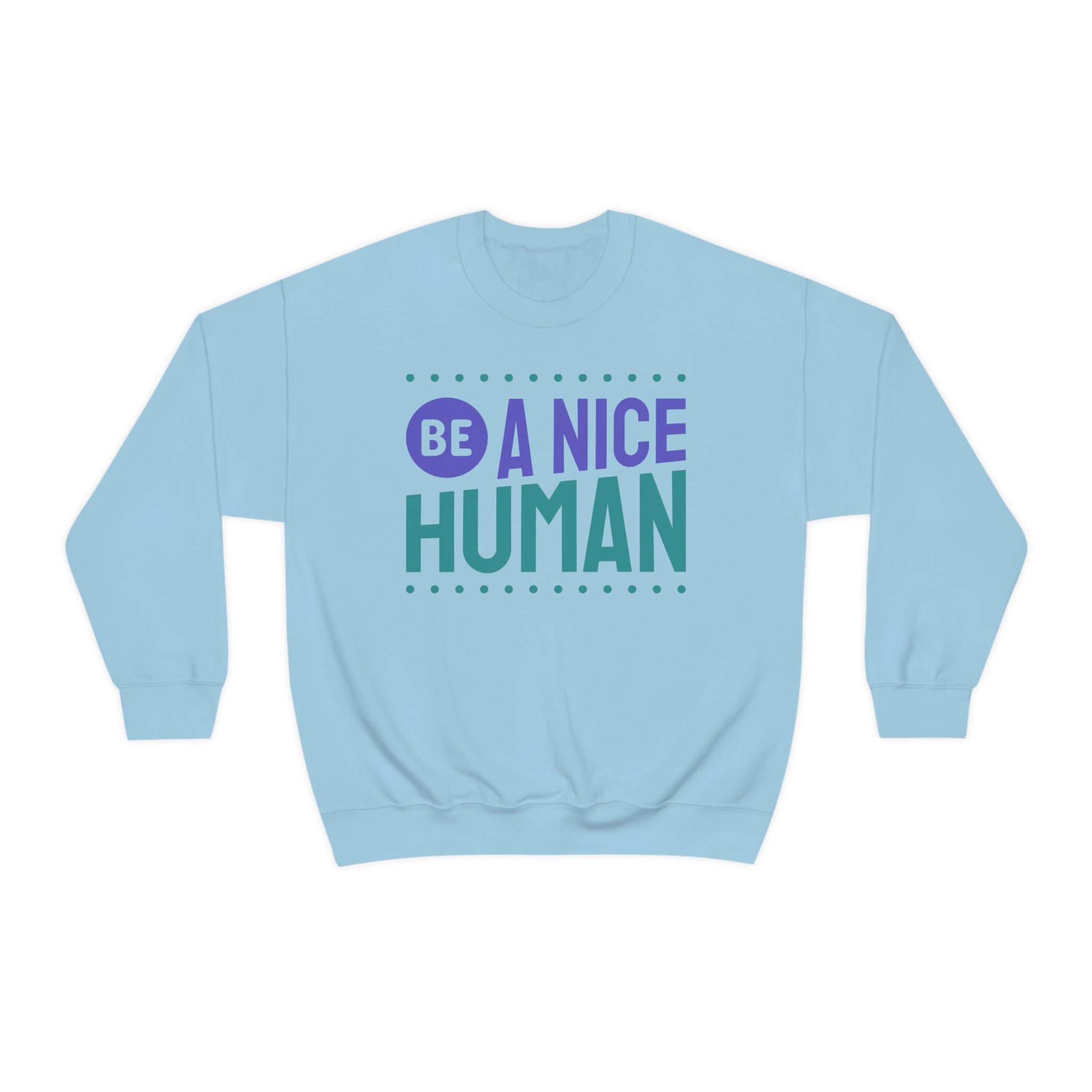 Be A Nice Human ,Unisex Heavy Blend™ Crewneck Sweatshirt