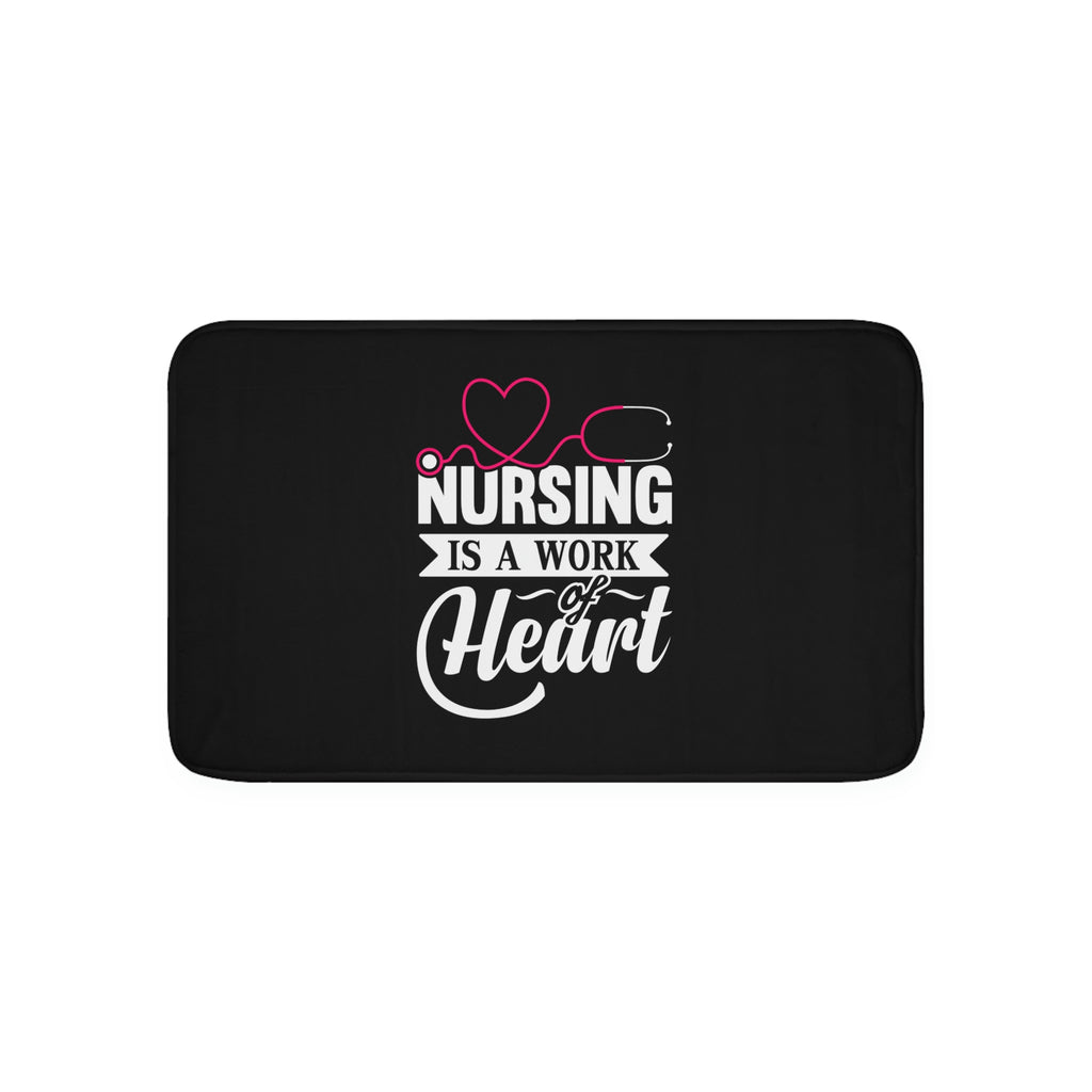 Nurse is a work of heart 1   - Bath Mat