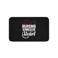 Nurse is a work of heart 1   - Bath Mat