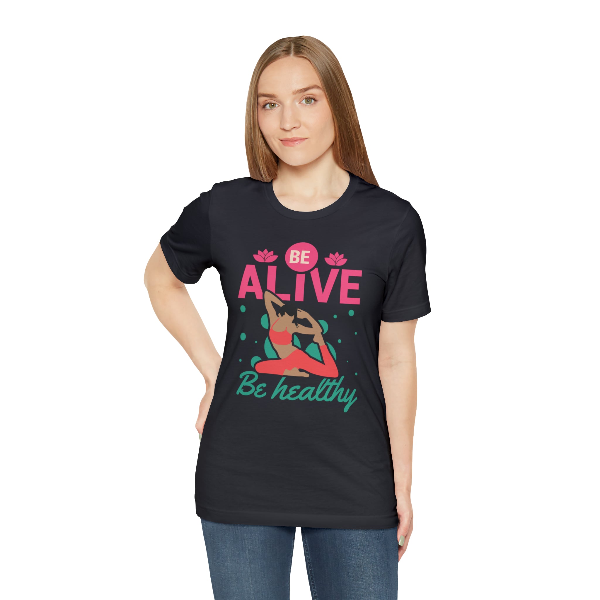 Be Alive , Be Healthy Unisex Jersey Short Sleeve Tee