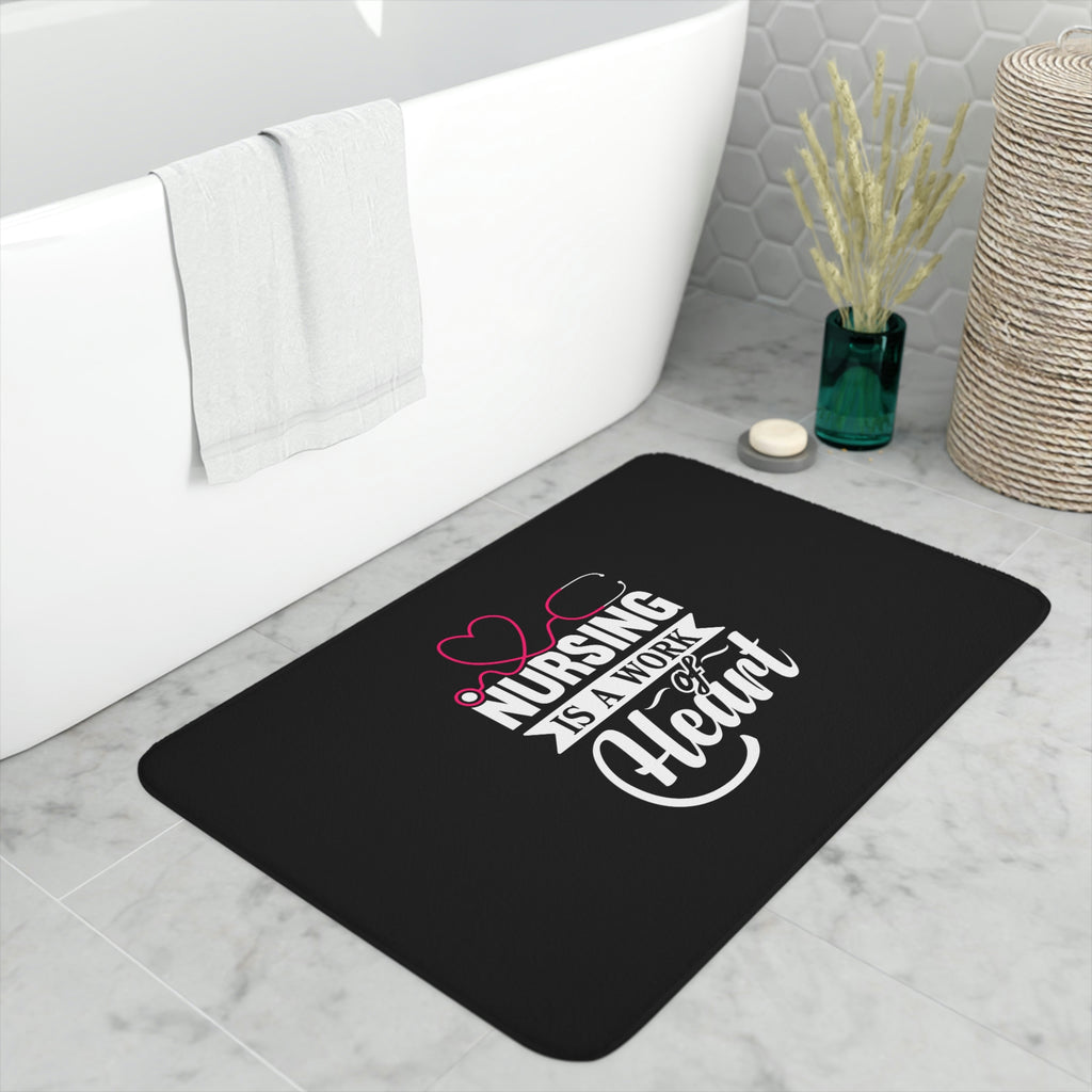 Nurse is a work of heart 1   - Bath Mat