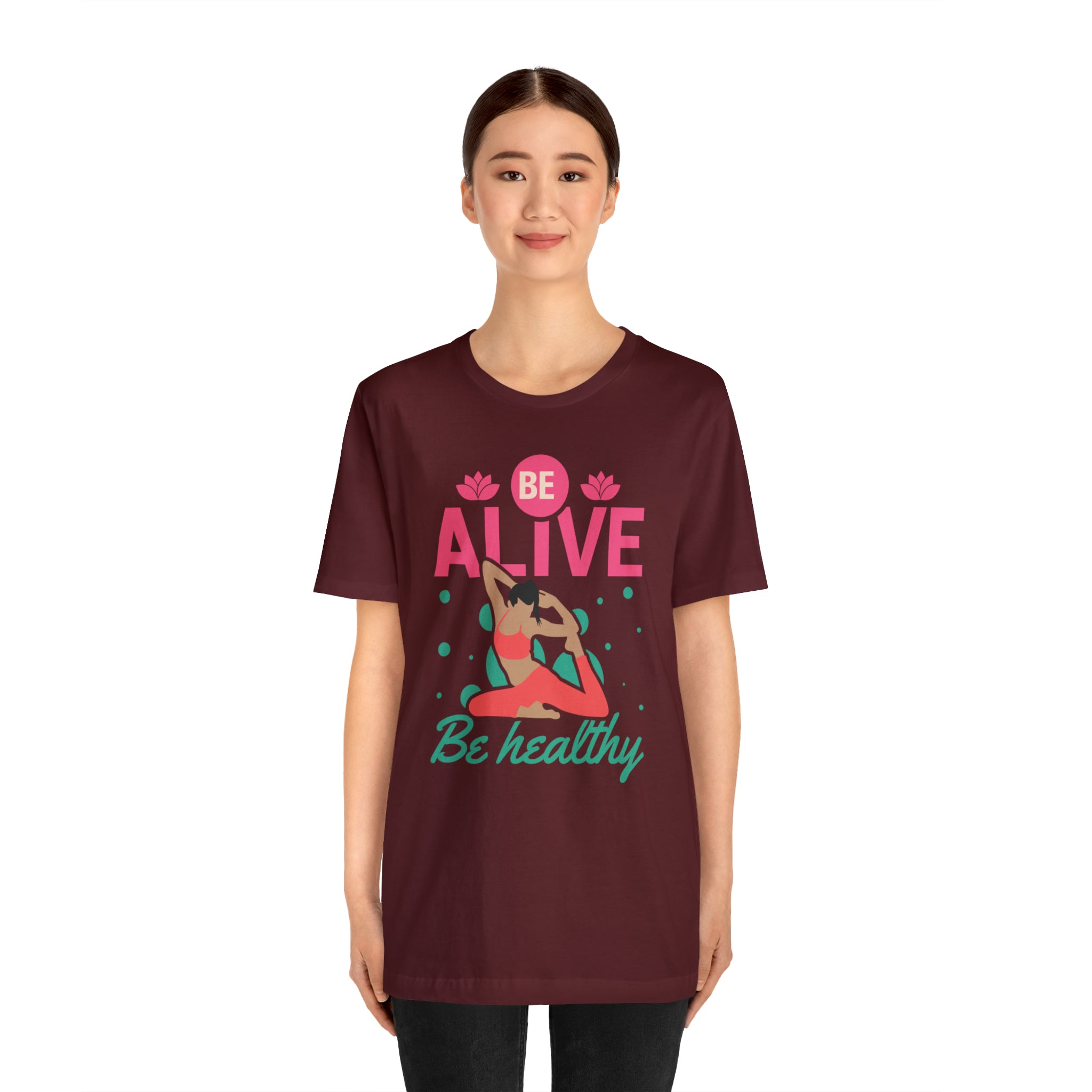 Be Alive , Be Healthy Unisex Jersey Short Sleeve Tee